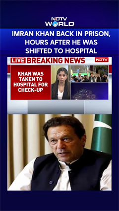 Former PM Of Pakistan Imran Khan Back In Prison, Hours After He Was Shifted To Hospital