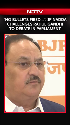 &ldquo;No Bullets Were Fired&hellip;&rdquo;: JP Nadda Dares Rahul Gandhi To Debate In Parliament