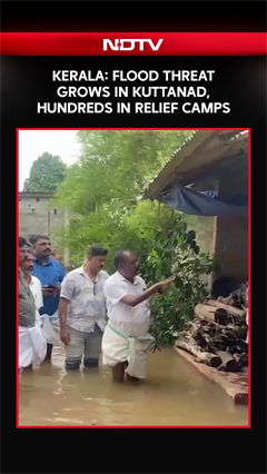 Video: Kerala Floods: Kuttanad Faces Rising Flood Threat, Hundreds Evacuated