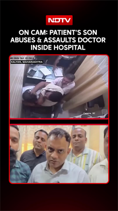 Maharashtra News|"Who Do You Think You Are?" Patient's Son Assaults Doctor Inside Hospital In Kalyan