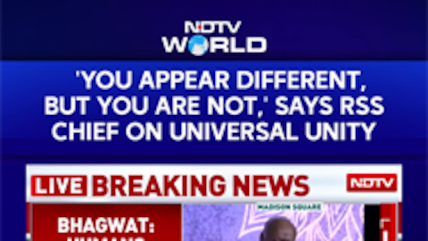 Mohan Bhagwat | 'You Appear Different, But You Are Not,' Says RSS Chief On Universal Unity