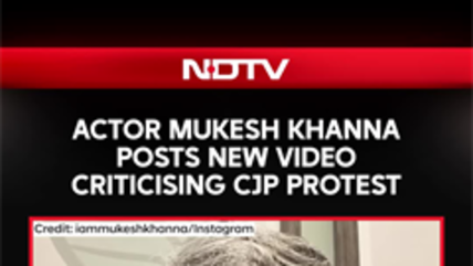 Actor Mukesh Khanna Posts New Video Criticising CJP Protest
