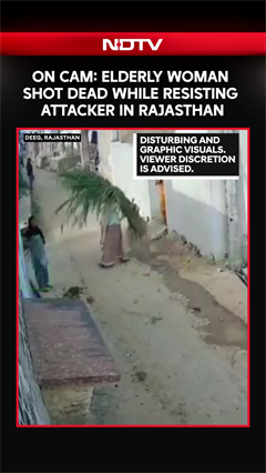On Cam: Elderly Woman Shot Dead While Resisting Attacker In Rajasthan