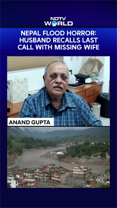 Nepal Flood Horror: Husband Recalls Last Call With Missing Wife