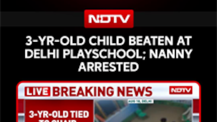 Delhi News | 3-Year-Old Boy Tied To Chair, Beaten At Delhi Playschool; Nanny Arrested