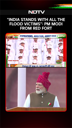 'India Stands With Flood Victims': PM Modi In His Address From Red Fort