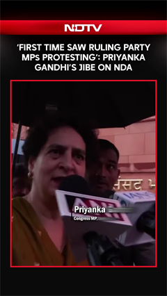 "First Time Seeing Ruling Party MPs Protesting": Priyanka Gandhi's Sharp Jibe On the NDA