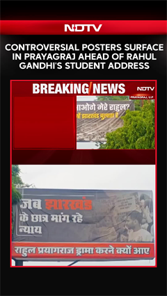Video: Controversial Posters Surface In Prayagraj Ahead of Rahul's Student Address