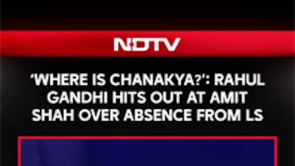'Where Is Chanakya?': Rahul Gandhi Hits Out At Amit Shah Over Absence From Parliament