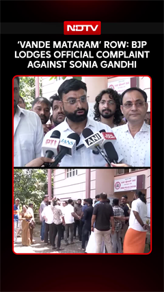 BJP Lodges Formal Complaint Against Sonia Gandhi Over 'Vande Mataram' Controversy