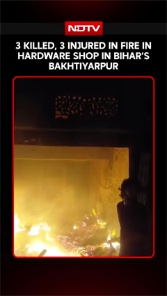 3 Killed, 3 Injured In Fire At Hardware Shop In Bihar's Bakhtiyarpur