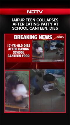 Video: Jaipur News | Jaipur Teen Collapses After Eating Patty At School Canteen, Dies