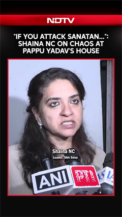 "If You Attack Sanatan...": Shaina NC On Chaos At Pappu Yadav's House