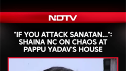 "If You Attack Sanatan...": Shaina NC On Chaos At Pappu Yadav's House