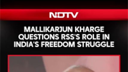 Mallikarjun Kharge Questions RSS's Role In India's Freedom Struggle