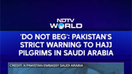 &lsquo;Don&rsquo;t Beg&rsquo;: Pakistan Warns Hajj Pilgrims In Saudi Arabia