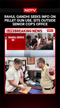 Rahul Gandhi Seeks Pellet Gun Details, Sits Outside Cop's Office