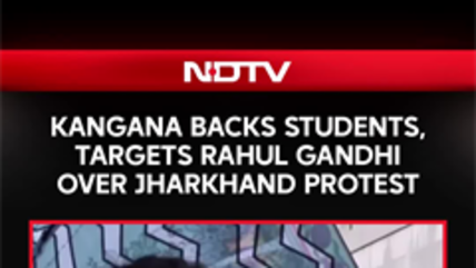 Kangana Ranaut Defends Students, Slams Congress Over Jharkhand Protest