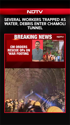 Video: 6 Killed, 2 Trapped As Water, Debris Enter Tunnel In Uttarakhand's Chamoli
