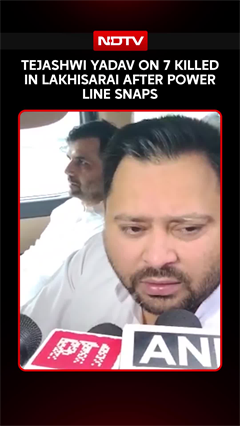 Tejashwi Yadav On 7 Killed In Lakhisarai After Power Line Snaps
