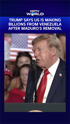 Trump Says US Is Making Billions From Venezuela After Maduro's Removal