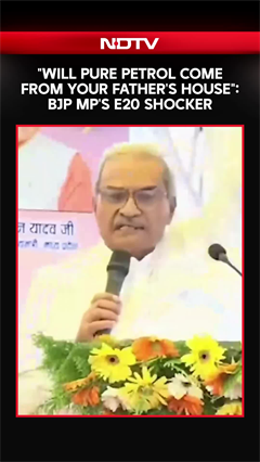 Video: 'Will Pure Petrol Come From Your Father's House': BJP MP's E20 Shocker