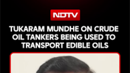 Tukaram Mundhe On Crude Oil Tankers Being Used To Transport Edible Oils