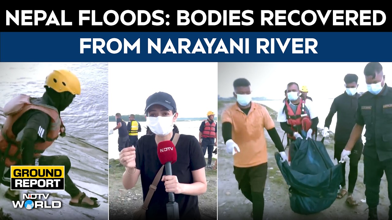 Nepal Floods Latest News: Bodies Recovered Daily From Narayani River | NDTV Ground Report