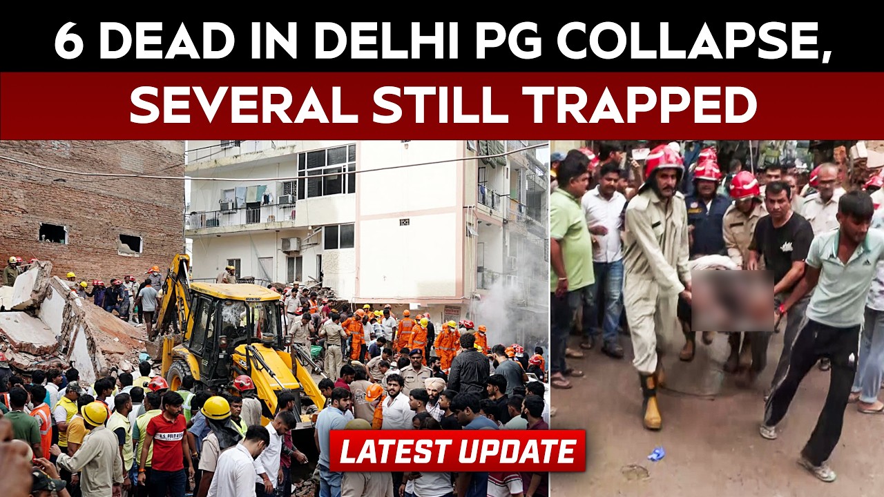 Delhi Building Collapse | 6 Dead, 2 Critical After Six-Storey Building Collapses In Delhi