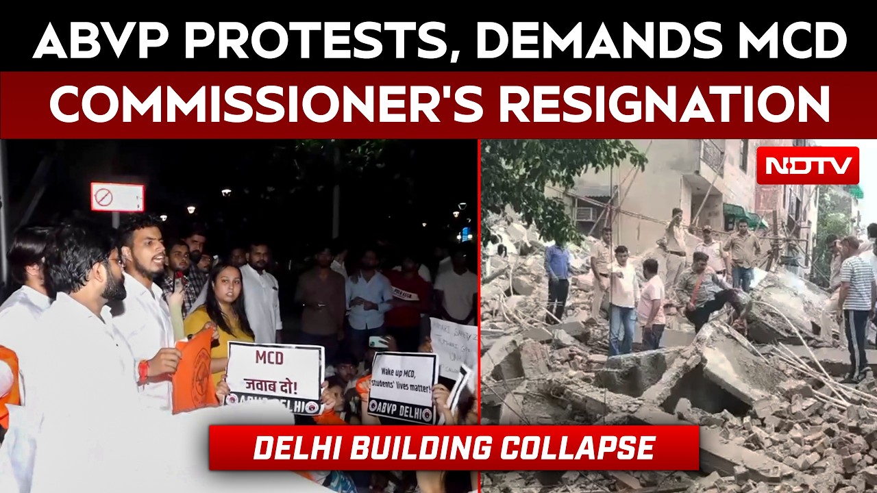 Delhi Building Collapse | ABVP Protest Over Building Collapse, Demand MCD Commissioner’s Resignation