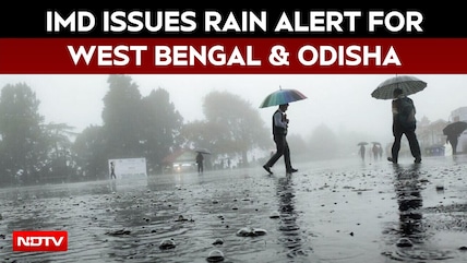 West Bengal, Odisha On Rain Alert As IMD Forecasts Heavy To Very Heavy Rains