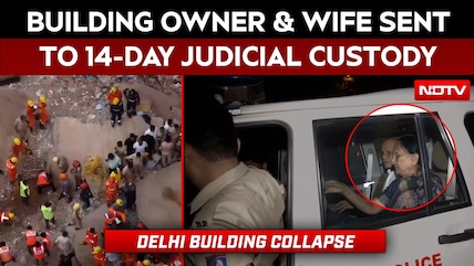 Delhi Building Collapse | PG Building Owner & Wife Sent To 14-Day Judicial Custody