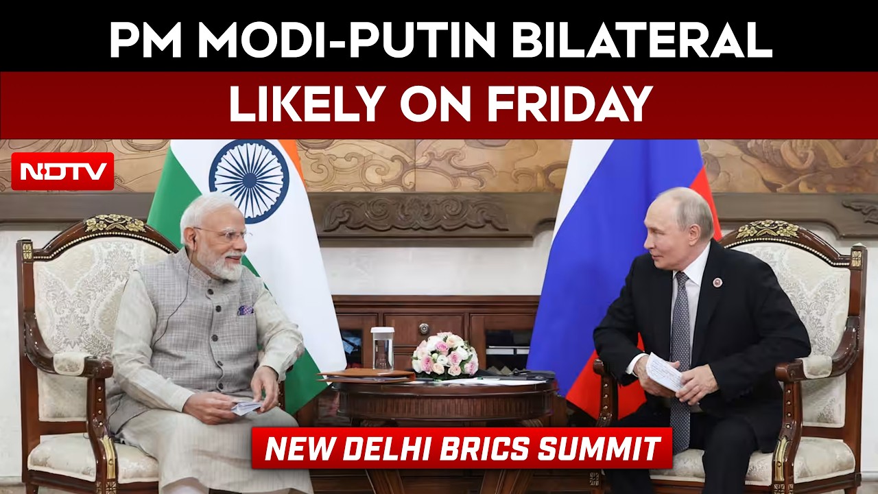 BRICS Summit | PM Modi-Putin Bilateral On Friday, India Prepares For BRICS Summit