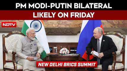 BRICS Summit | PM Modi-Putin Bilateral On Friday, India Prepares For BRICS Summit