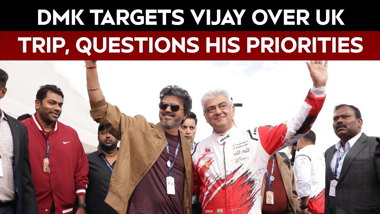 DMK Takes Swipe At TN CM Vijay Over UK Visit, Car Race Event