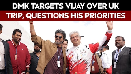 DMK Takes Swipe At TN CM Vijay Over UK Visit, Car Race Event
