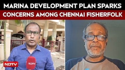 Marina Development Plan Sparks Concerns Among Chennai Fisherfolk