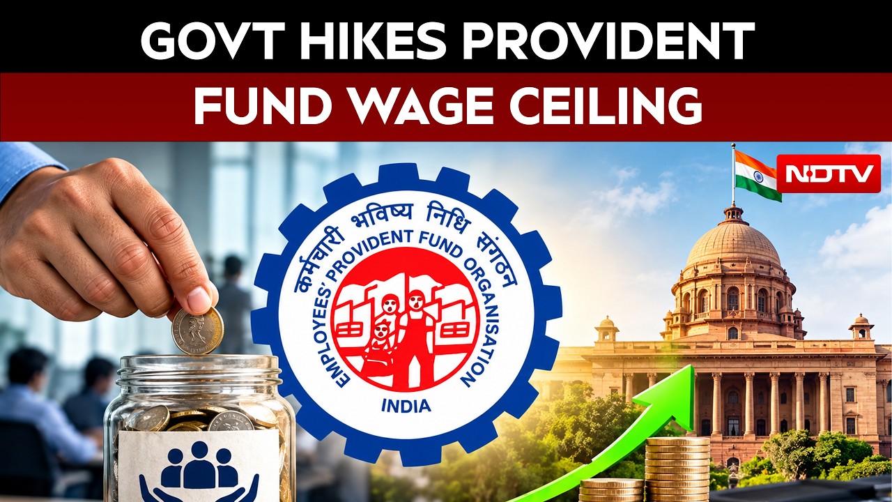 Provident Fund Wage Ceiling Hiked To Rs 25,000 From Rs 15,000 Per Month