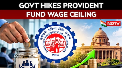 Provident Fund Wage Ceiling Hiked To Rs 25,000 From Rs 15,000 Per Month
