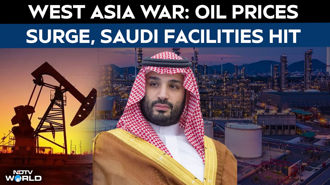 West Asia War: Oil Prices Surge As Key Saudi Energy Infrastructure Comes Under Attack