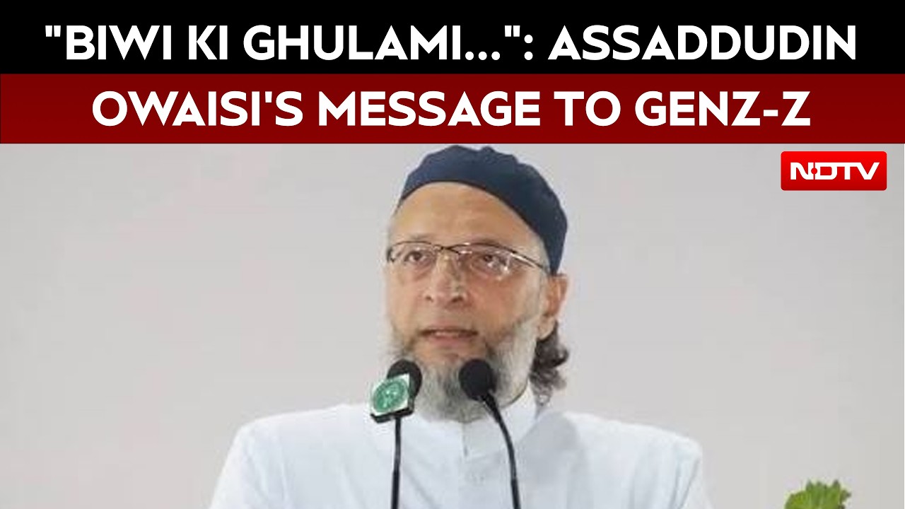 Asaduddin Owaisi's Message To Gen-Z: 'A Good Man Serves His Wife'