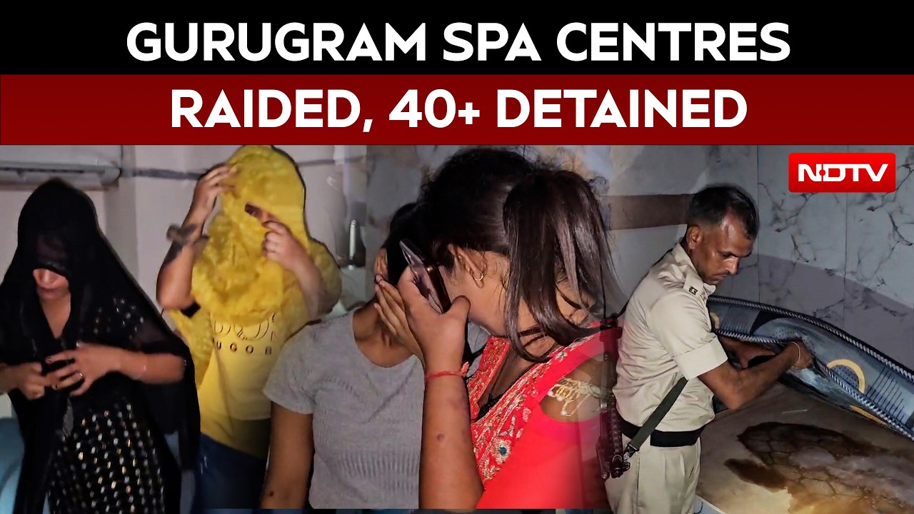 Gurugram SPA Raid | Gurugram Mall Spa Raid: 18 Centres Raided, 40+ Detained