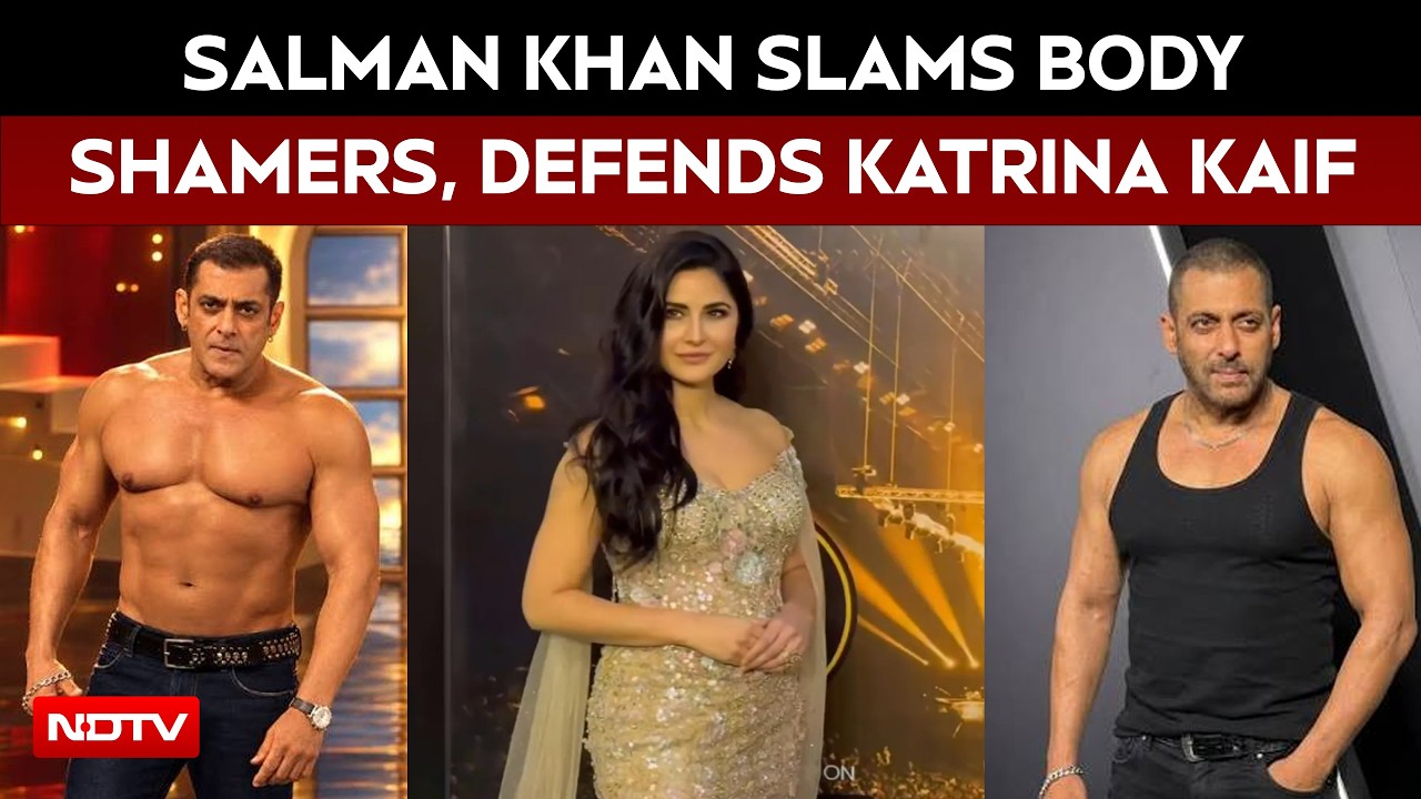 Salman Khan Slams Body And Age Shamers, Defends Katrina Kaif