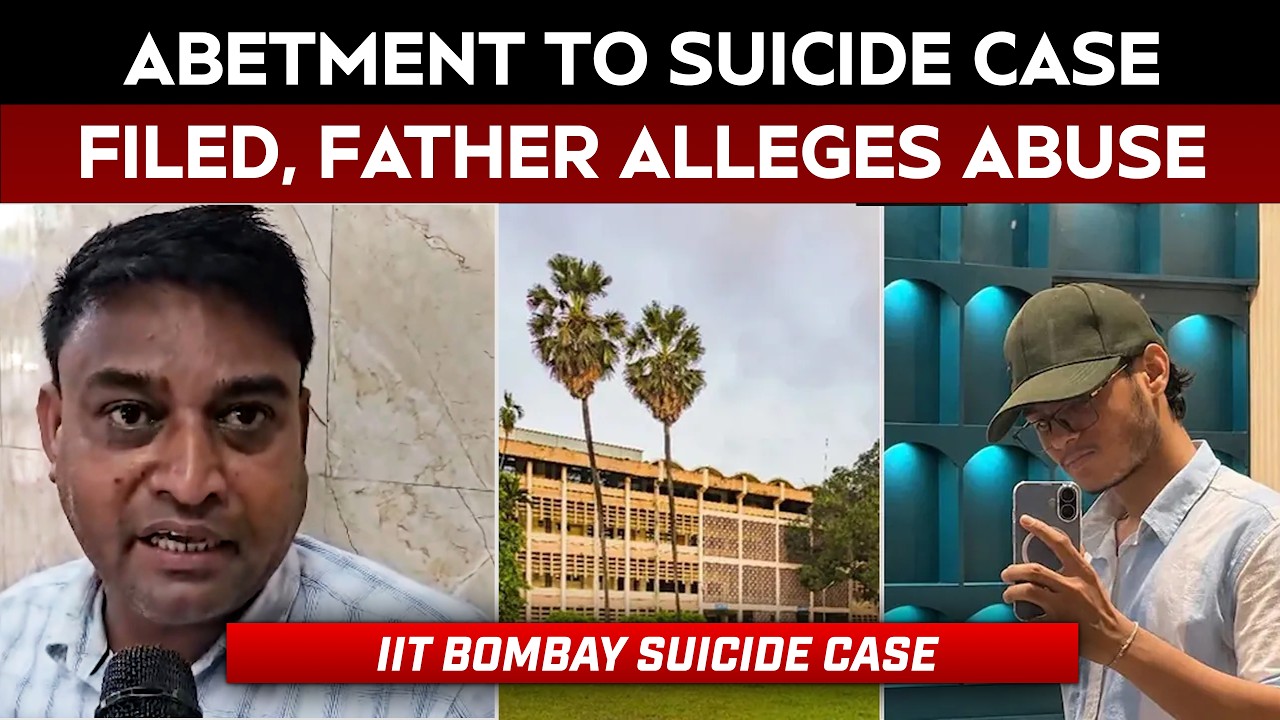 IIT Bombay Suicide Case | Cops Register Abetment Of Suicide Case, Sahil Wakode's Father Alleges Abuse