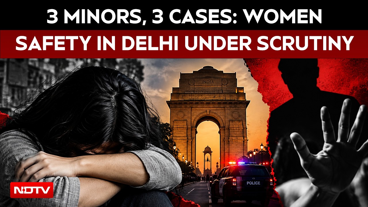 Delhi News | 3 Minors, 3 Cases: Delhi Women’s Safety Under Scrutiny