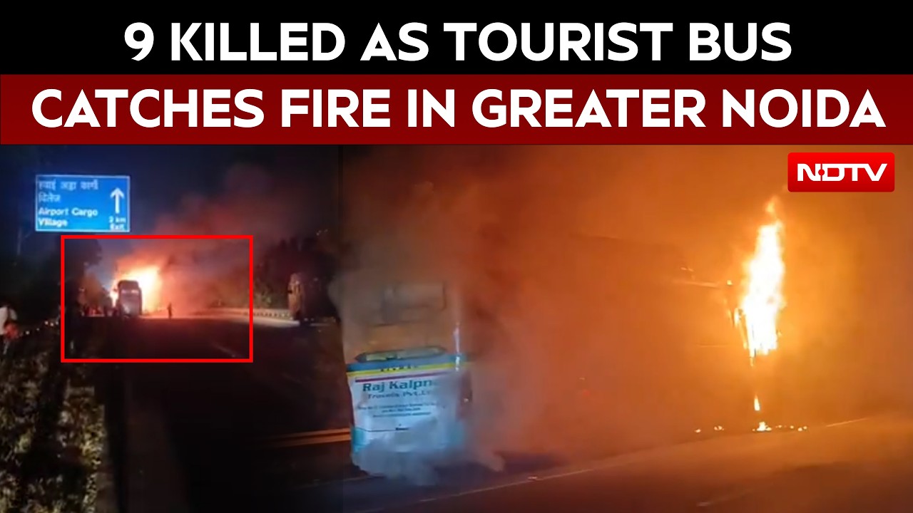 9 Killed, Many Injured As Tourist Bus Catches Fire In Greater Noida