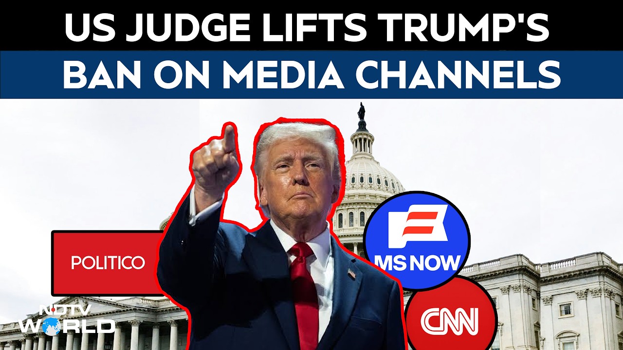 US Latest News | US Judge Lifts Trump's White House Ban On CNN, MS NOW, Politico