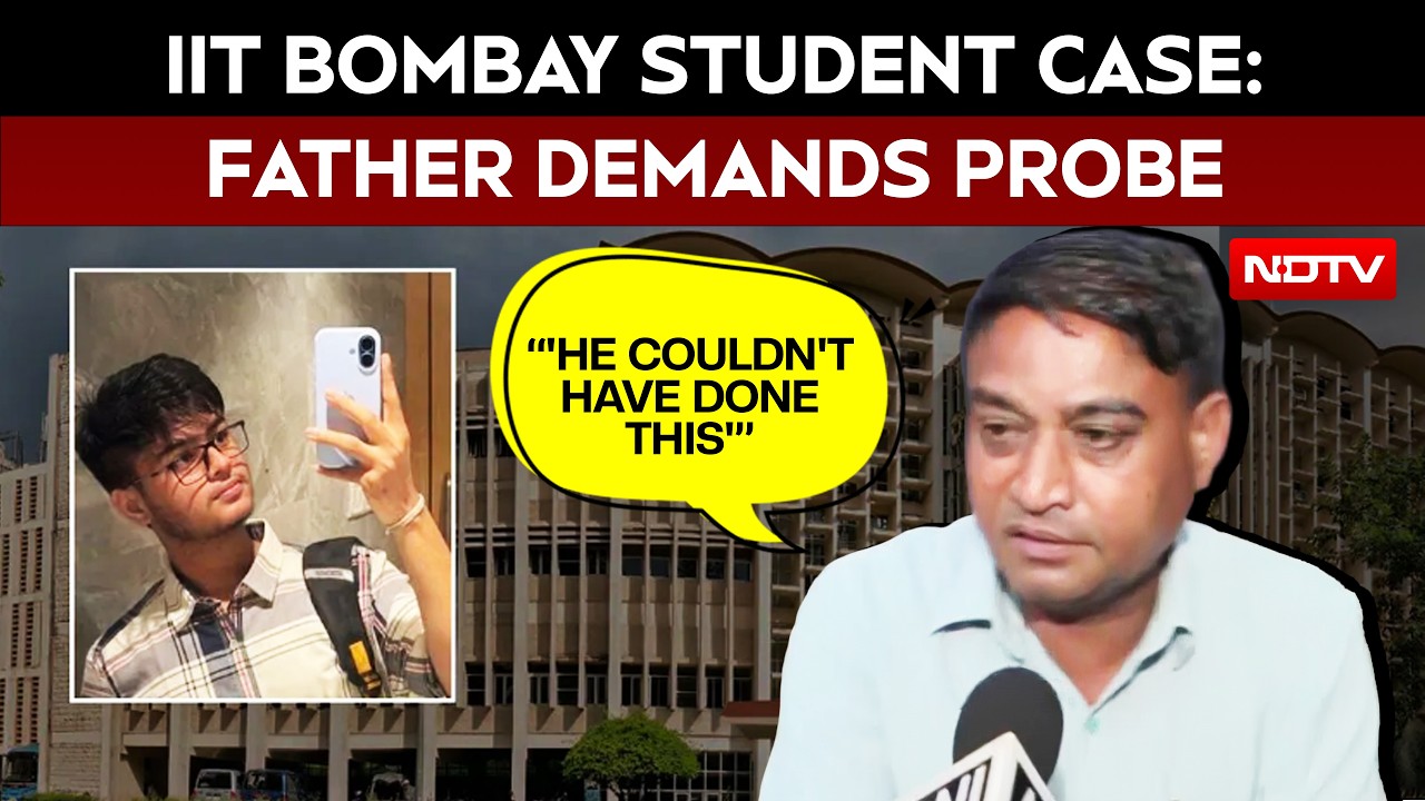 IIT-B Student Death Case: Father Demands Probe, Says 'My Son Couldn't Have Done This'