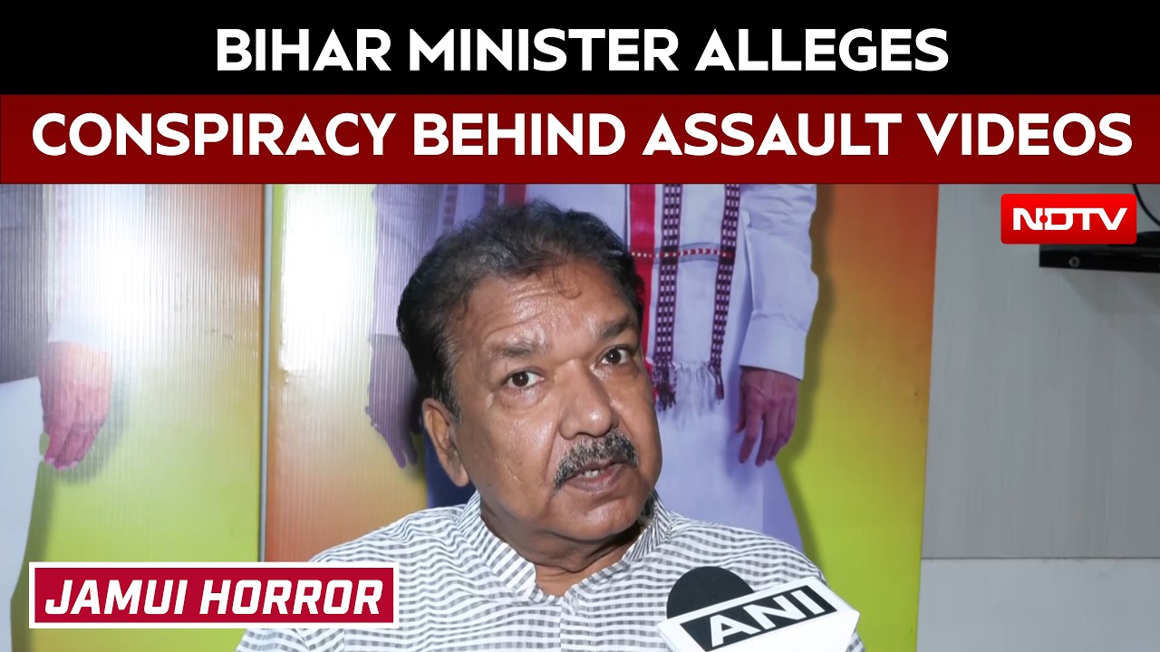 Jamui Horror | Bihar Minister Alleges Conspiracy Behind Assault Videos: "Who was filming?"