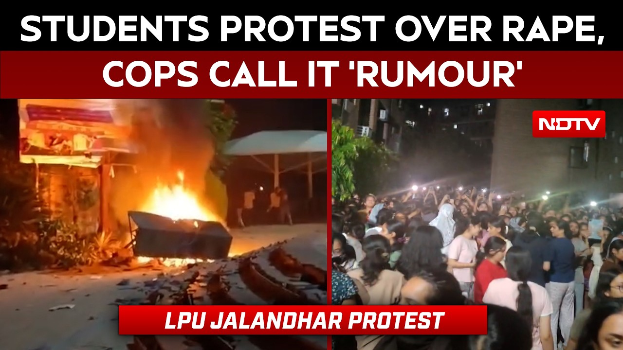 LPU Jalandhar Protests | Students Protest 'Rape By Worker', Police Call It 'Rumour'